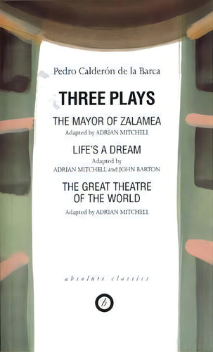 Three Plays, De Pedro Calderon De La Barca. Editorial Oberon Books Ltd, Tapa Blanda En Inglés