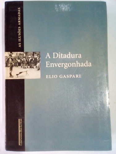 A Ditadura Envergonhada Elio Gaspari  