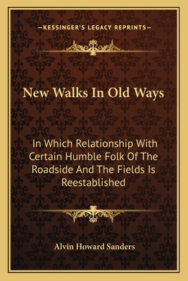 Libro New Walks In Old Ways: In Which Relationship With C...