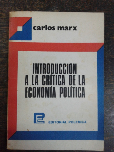 Introduccion A La Critica De La Economia Politica * K. Marx