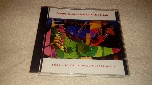 Pedro Chemes Y Mariana Gaitán - Dúos Y Solos Criollos... Cd