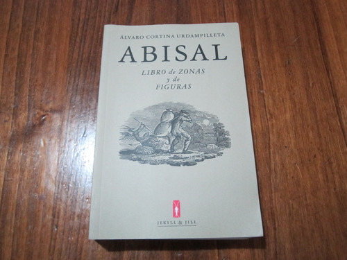 Abisal - Álvaro Cortina Urdampilleta - Ed: Jekyl & Jill 