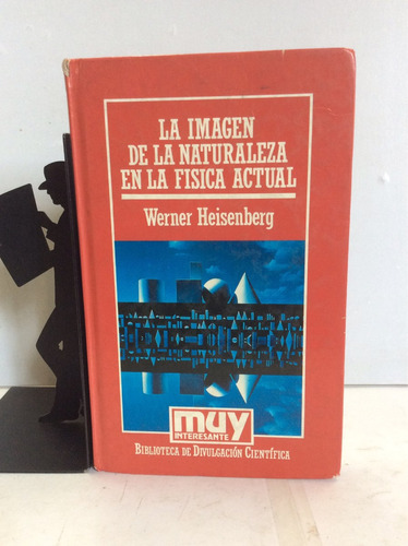 La Imagen De La Naturaleza En La Física...werner Heisenberg
