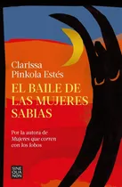 Comprar Baile De Las Mujeres Sabias, El
