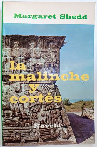 La Malinche Y Cortes Margaret Shedd