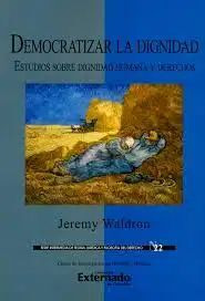 Libro Democratizar La Dignidad Estudios Sobre Dignidad Huma