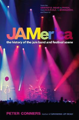 Libro Jamerica : The History Of The Jam Band And Festival...