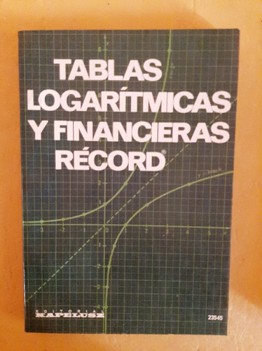 Tablas, Logarítmicas Y Financieras Record - Kapelusz 