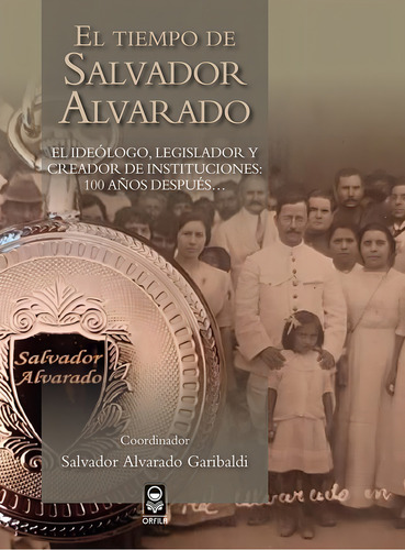 El Tiempo De Salvador Alvarado