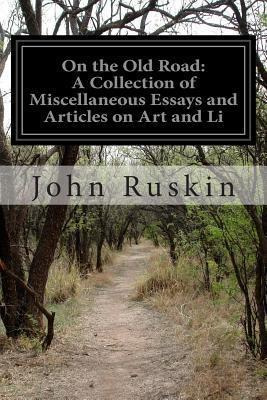 Libro On The Old Road - John Ruskin