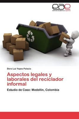 Libro Aspectos Legales Y Laborales Del Reciclador Informa...