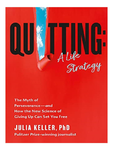 Quitting - Julia Keller. Eb11