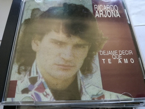 Ricardo Arjona -  Dejame Decir Que Te Amo 1995 Cd Original