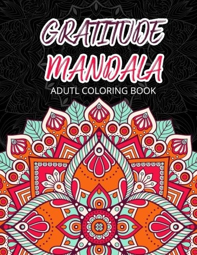 Gratiude Mandala Adultos Libros Para Colorear Flores Jardin 