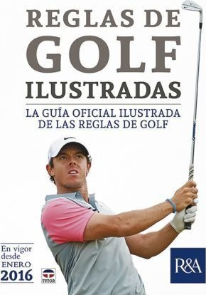 Reglas De Golf Ilustradas : La Guía Oficial Ilustrada De Las