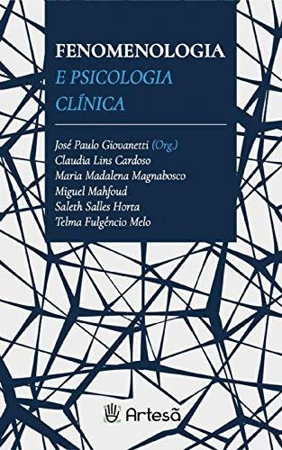 Fenomenologia E Psicologia Clínica