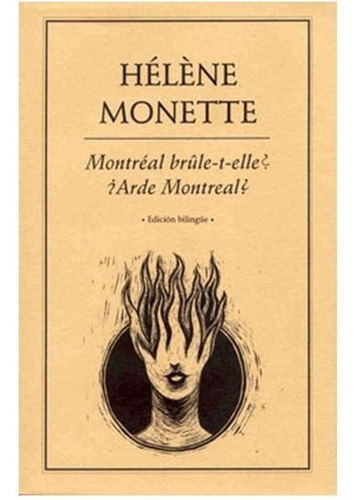 Arde Montreal?, De Monette, Helene. Editorial Ediciones Del Ermitaño En Español