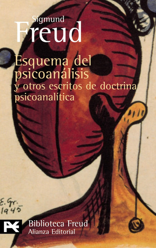 Esquema Del Psicoanálisis Y Otros Escritos, Freud, Alianza