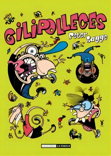 Gilipolleces, De Bagge, Peter. Editorial Ediciones La Cúpula, S.l., Tapa Blanda En Español
