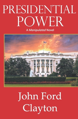 Libro Presidential Power - Clayton, John Ford