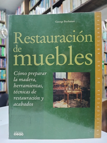 Libro. Restauración De Muebles. George Buchanan. 