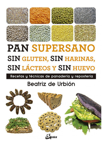 Libro Pan Suoersano Sin Gluten Sin Harinas Sin Lácteos Y Sin