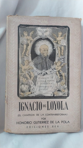 Ignacio De Loyola Honorio Gutierrez De La Pola