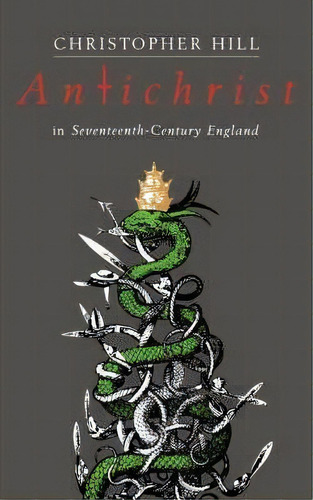 Antichrist In Seventeenth Century England, De Christopher Hill. Editorial Verso Books, Tapa Blanda En Inglés