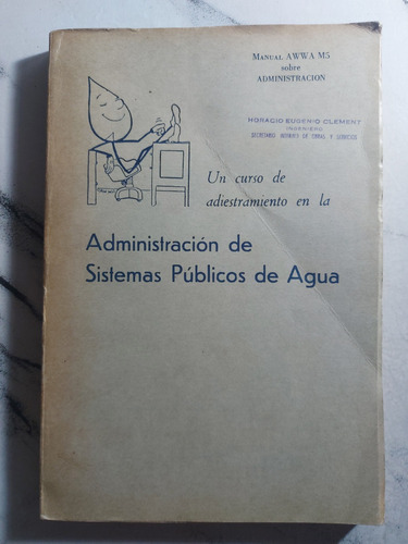 Administración De Sistemas Públicos De Agua. Ian 438