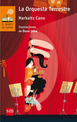 La Orquesta Terrestre, De Cano Jauregi, Harkaitz. El Barco De Vapor, Vol. 1. Editorial Ediciones Sm, Tapa Blanda En Español