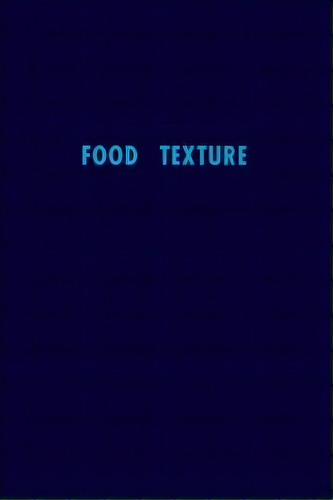 Food Texture, De Samuel A Matz. Editorial Pan Tech International, Tapa Blanda En Inglés