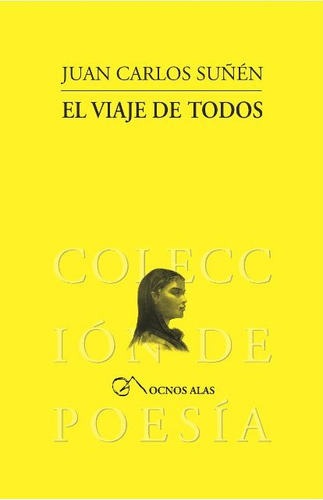 El Viaje De Todos, De Suñen Juan Carlos. Editorial Editorial Dilema, Tapa Blanda En Español, 2004