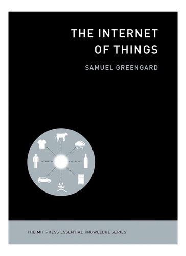 Libro: The Internet Of Things (the Mit Press Essential Knowl