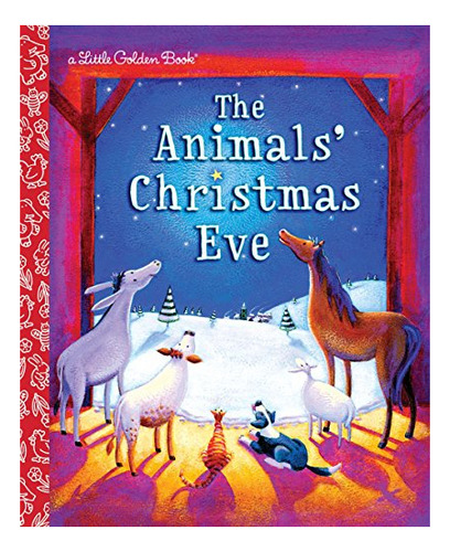 Book : The Animals Christmas Eve (little Golden Book) - Gal