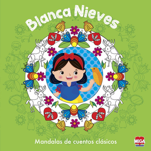 Blanca Nieves. Mandalas de cuentos clásicos, de Grimm, Jacob. Editorial Mega Ediciones, tapa blanda en español, 2017