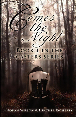 Comes The Night, De Heather Doherty. Editorial Something Shiny Press, Tapa Blanda En Inglés