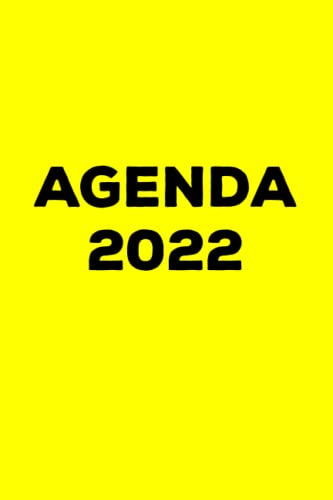 Agenda 2022: Agenda Semanal Amarillo De Un Año Enero 2022 A