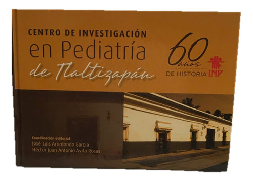 Tlaltizapán, Centro De Investigación En Pediatría De 