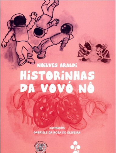 Historinhas Da Vovo No - Aut Paranaense, De Noilves Araldi.