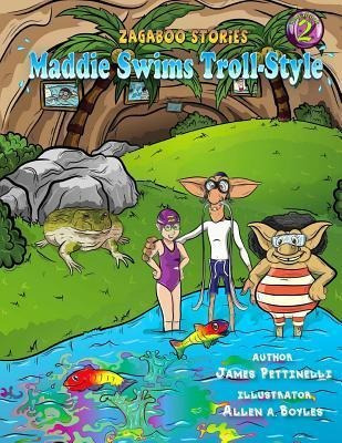 Maddie Swims Troll-style (zagabook 2) - James R Pettinelli