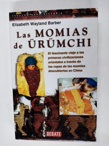 Libro Las Momias De Ürumchi. Elizabeth Wayland