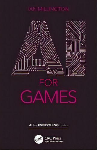 Ai For Games, De Ian Millington. Editorial Gardners En Inglés