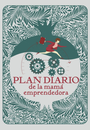 Libro: Planificador Diario De La Mamá Emprendedora.: Agenda 