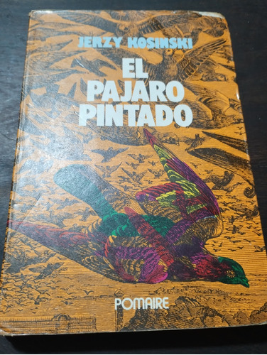 Jerzy Kosinski. El Pájaro Pintado. Pomaire. Usado. Olivos.