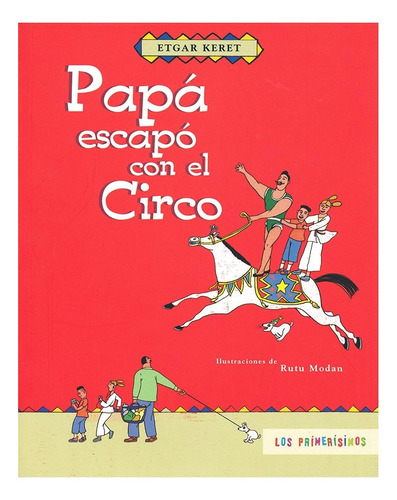 Papa Escapo Con El Circo - Keret Etgar