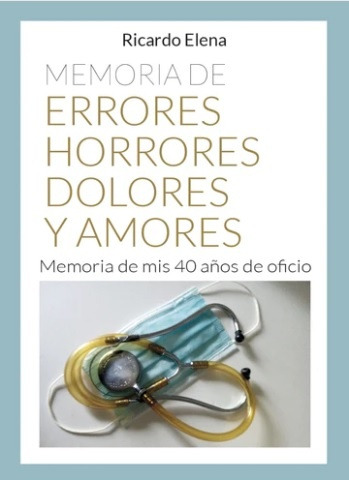 Memoria De Errores, Horrores, Dolores Y Amores - Elena Ricar