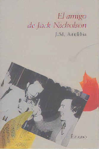 Amigo De Jack Nicholson, De Amilibia,j.m., Vol. 1. Editorial Nortideas Comunicacion S.l (ezaro), Tapa Blanda En Español