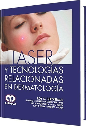 Láser Y Tecnologías Relacionadas En Dermatología