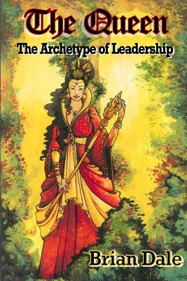 Libro The Queen: The Archetype Of Leadership - Dale, Brian