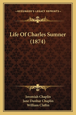 Libro Life Of Charles Sumner (1874) - Chaplin, Jeremiah